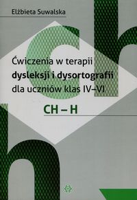 Ćwiczenia w terapii dysleksji i dysortografii ch-h