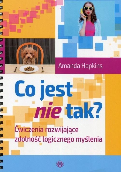 Co jest nie tak? Ćwiczenia rozwijające zdolność logicznego myślenia