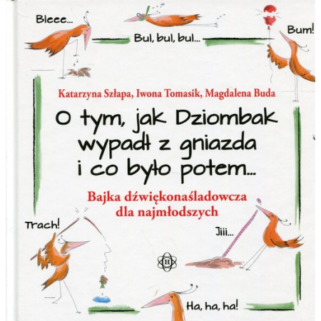 O tym, jak Dziombak wypadł z gniazda i co było potem