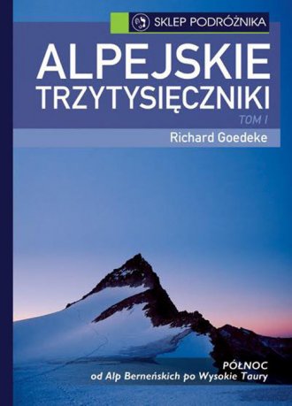 Książka - Alpejskie trzytysięczniki. Tom I Północ