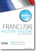 Francuski w cztery tygodnie Kurs podstawowy audio