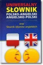 Książka - Słownik uniwersalny polsko-angielski angielsko-polski oraz słownik idiomów angielskich