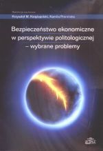 Książka - BEZPIECZEŃSTWO EKONOMICZNE W PERSPEKTYWIE POLITOLOGICZNEJ WYBRANE PROBLEMY