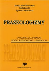 Książka - Frazeologizmy. Ćw. dla uczniów SP i GIM