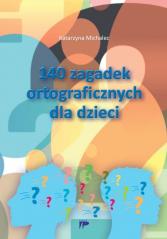 Książka - 140 zagadek ortograficznych dla dzieci