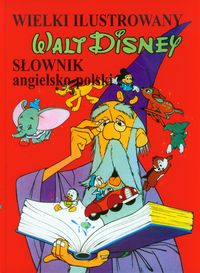 Książka - Wielki ilustrowany słownik Ang-Pol Walt Disney