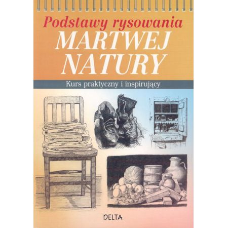 Podstawy rysowania martwej natury