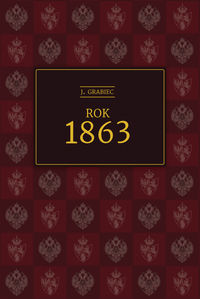 Książka - Rok 1863 J Grabiec