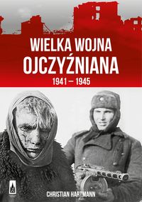 Książka - Wielka Wojna Ojczyźniana 1941-1945