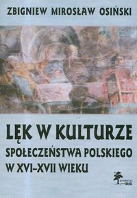 Książka - Lęk w kulturze społeczeństwa polskiego w XVI-XVII wieku
