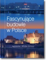Książka - Fascynujące budowle w Polsce