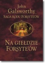 Książka - NA GIEŁDZIE FORSYTEÓW John Galsworthy