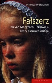 Książka - Fałszerz Han Van Meegeren człowiek który oszukał Goringa