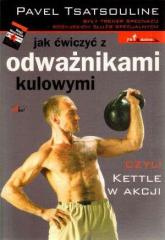 Książka - Jak ćwiczyć z odważnikami kulowymi