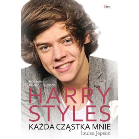 Harry Styles. Każda cząstka mnie