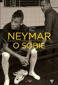 Książka - Neymar o sobie. Rozmowa ojca z synem