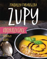 Książka - Zupy odchudzające sezonowy detoks