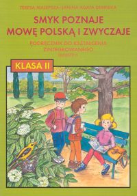 Książka - Smyk poznaje mowę polską i zwyczaje 2 Podręcznik Semestr 2