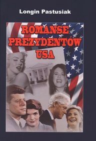 Książka - Romanse prezydentów USA