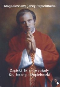 Książka - Błogosławiony Jerzy Popiełuszko z płytą CD