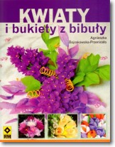 Książka - Kwiaty i bukiety z bibuły