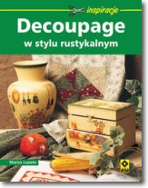 Decoupage w stylu rustykalnym