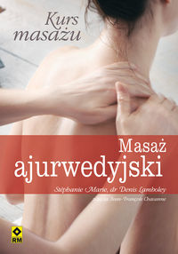 Książka - Kurs masażu. Masaż ajurwedyjski RM