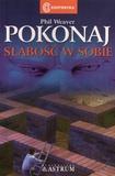 Pokonaj słabośc w sobie