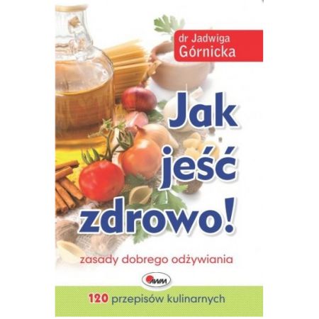 Jak jeść zdrowo