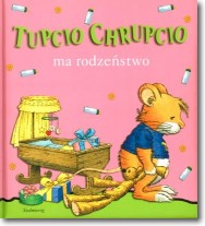 Książka - Tupcio Chrupcio. Mam rodzeństwo