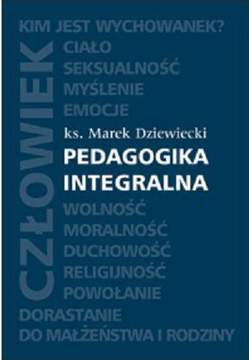 Książka - Pedagogika integralna - Dziewiecki Marek Ks. 