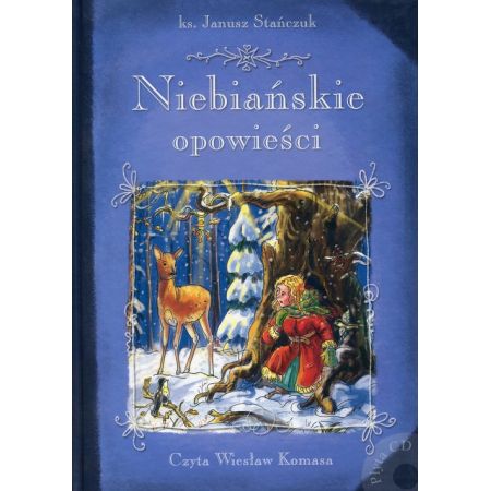 Niebiańskie opowieści - ks. Janusz Stańczuk 