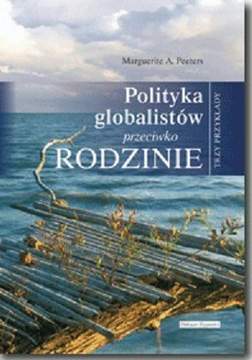 Książka - Polityka globalistów przeciwko rodzinie 