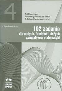 Książka - 102 zadania dla małych, średnich i dużych sympatyków matematyki