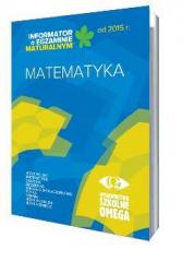 Książka - Matematyka. Informator Maturalny od 2015 roku