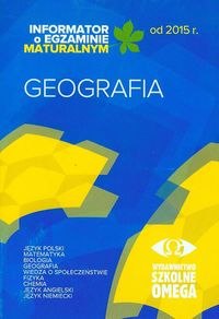 Książka - Geografia. Informator Maturalny od 2015 roku