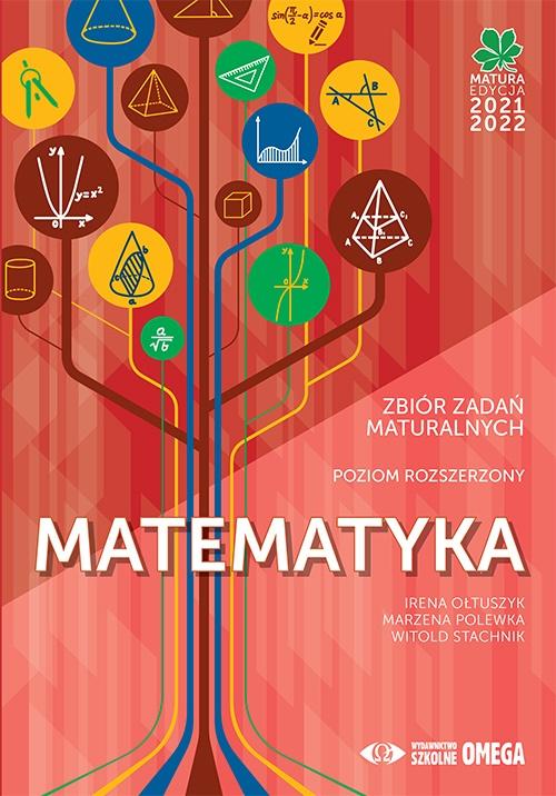 Książka - Matura 2021/2022 Matematyka Zbiór zad. maturalnych