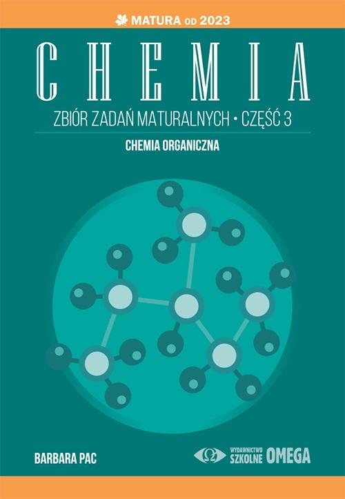 Książka - Matura 2023 Chemia. Zbiór zadań maturalnych cz.3