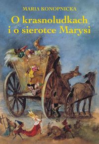 Książka - O krasnoludkach i o sierotce Marysi