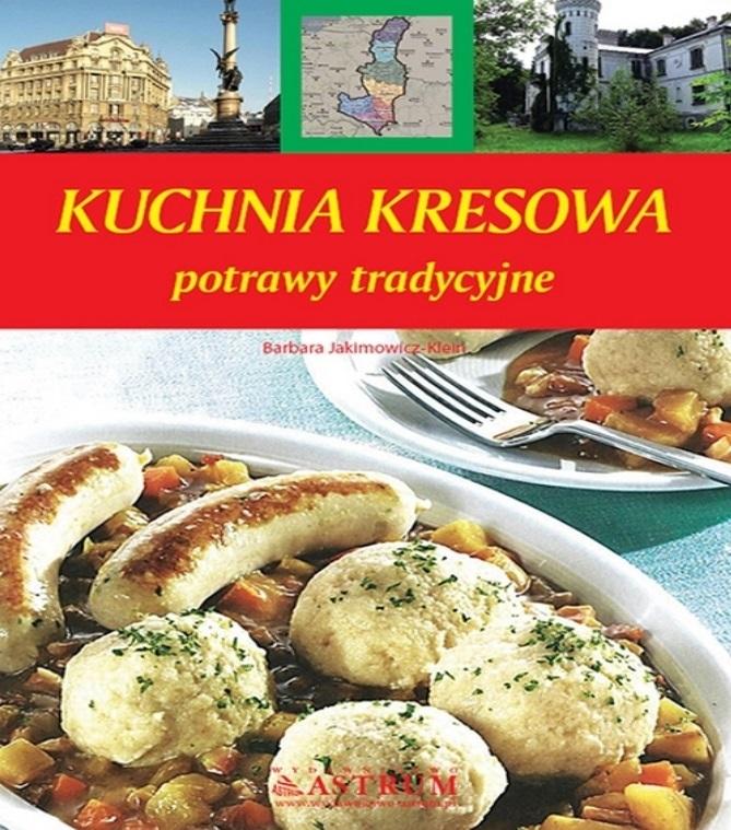 Książka - Kuchnia kresowa. Potrawy tradycyjne TW A5 w.2022