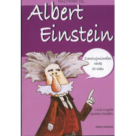 Nazywam się Albert Einstein