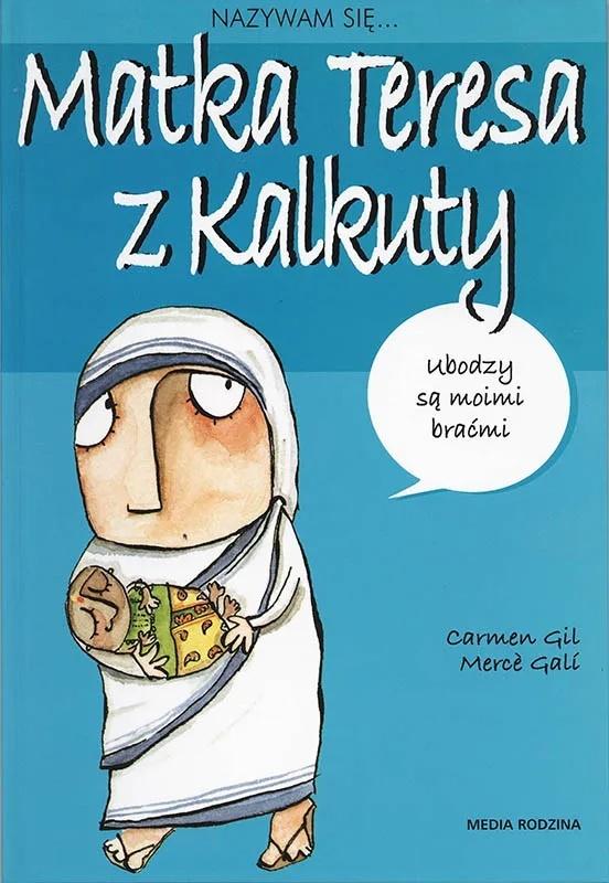 Nazywam się matka teresa z kalkuty