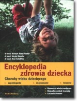 Encyklopedia zdrowia dziecka - Renz-Polster Herbert, Menche Nicole, Schaffler Arne - 