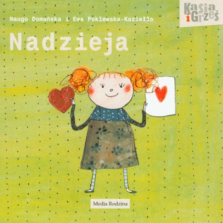 Kasia i Grześ. 3. Nadzieja - Maugo Domańska