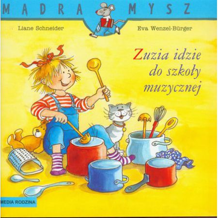 Książka - Zuzia idzie do szkoły muzycznej Mądra Mysz