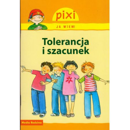 Książka - Pixi Ja wiem! Tolerancja i szacunek