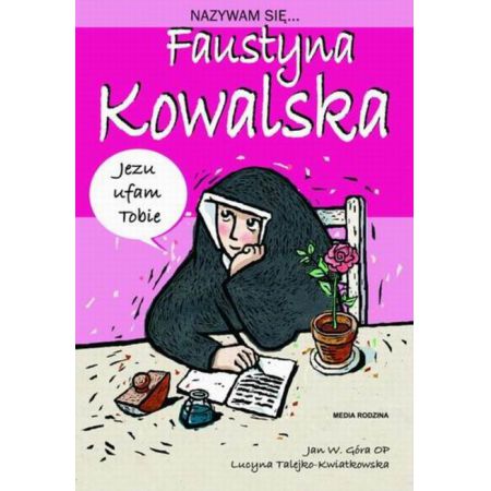 Książka - Nazywam się... Faustyna Kowalska