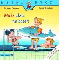 Książka - Maks idzie na basen Mądra Mysz