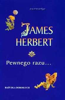 Książka - Pewnego razu &#8230; James Herbert