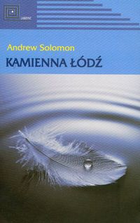 Książka - Kamienna łódź Andrew Solomon